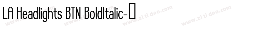 LA Headlights BTN BoldItalic字体转换